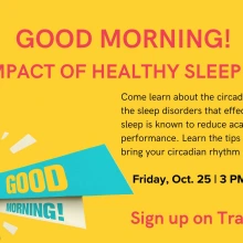 Flyer for GOOD MORNING!  THE IMPACT OF HEALTHY SLEEP HABITS workshop